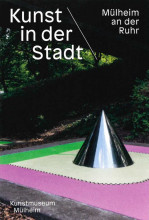 Kunst in der Stadt – das Buch zur Kunst im öffentlichen Raum in Mülheim an der Ruhr
