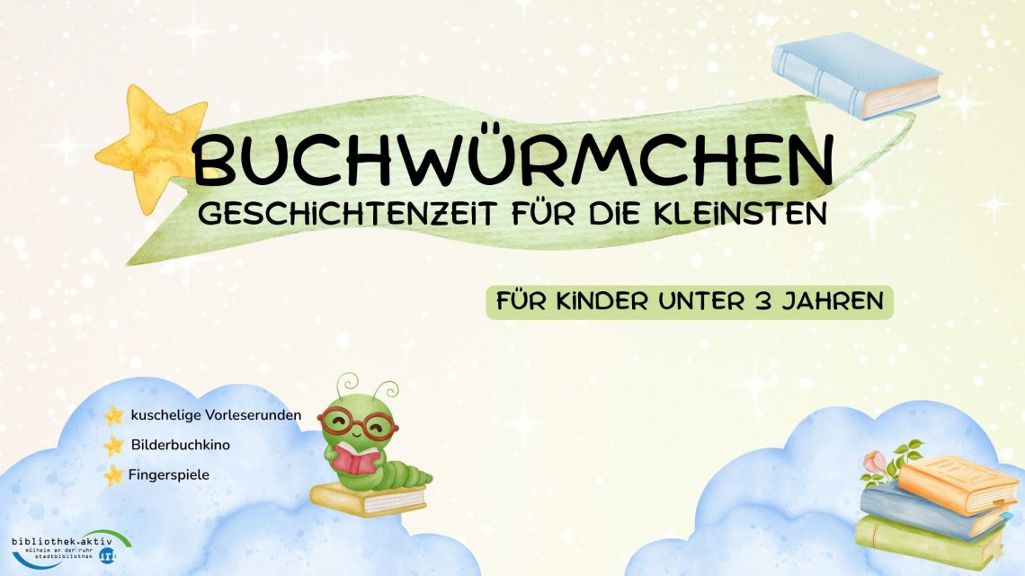 Buchwürmchen - Geschichtenzeit für die Kleinsten